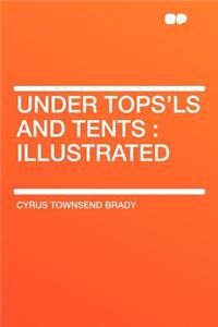Under Tops'ls and Tents