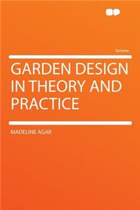 Garden Design in Theory and Practice