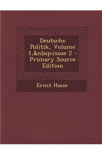 Deutsche Politik, Volume 1, Issue 2 - Primary Source Edition