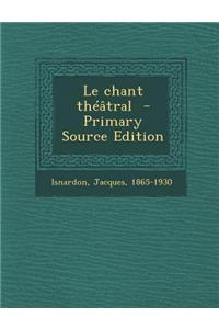 Le Chant Theatral