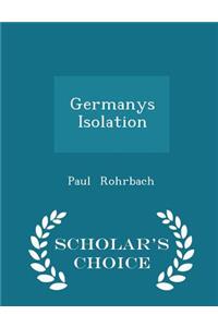 Germanys Isolation - Scholar's Choice Edition