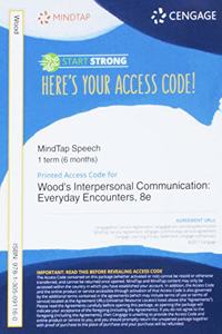 Mindtap Speech, 1 Term (6 Months) Printed Access Card for Wood's Interpersonal Communication: Everyday Encounters, 8th