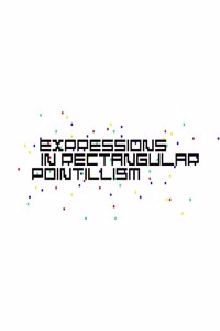 Expressions In Rectangular Pointillism