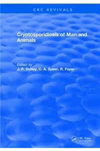 Cryptosporidiosis of Man and Animals