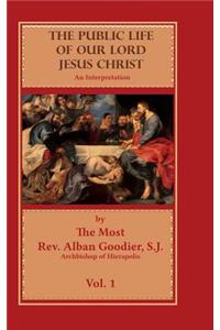 The Public Life of Our Lord Jesus Christ