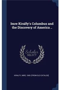 Imre Kiralfy's Columbus and the Discovery of America ..