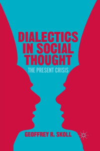 Dialectics in Social Thought