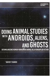 Doing Animal Studies with Androids, Aliens, and Ghosts