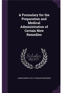 Formulary for the Preparation and Medical Administration of Certain New Remedies