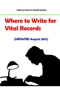 Where to Write for Vital Records (Updated August 2017)