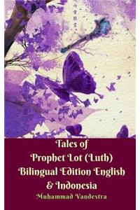 Tales of Prophet Lot (Luth) Bilingual Edition English and Indonesia