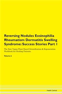 Reversing Nodules Eosinophilia Rheumatis