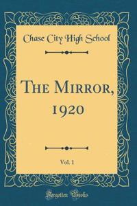 The Mirror, 1920, Vol. 1 (Classic Reprint)