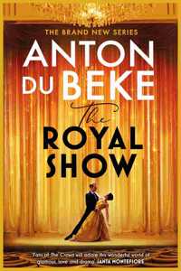 Royal Show: A Brand New Series from the Nation's Favourite Entertainer, Anton Du Beke