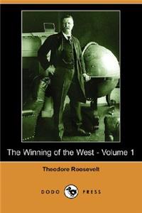 Winning of the West - Volume 1 (Dodo Press)