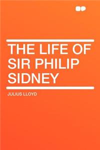 The Life of Sir Philip Sidney