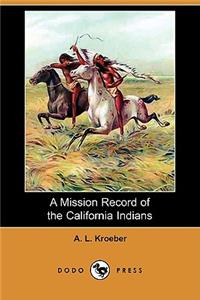 Mission Record of the California Indians (Dodo Press)