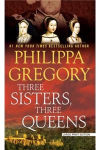 Three Sisters, Three Queens