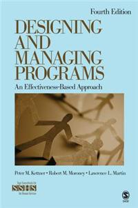 Designing and Managing Programs: An Effectiveness-Based Approach