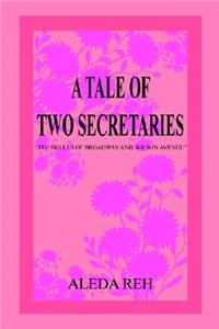 A Tale of Two Secretaries