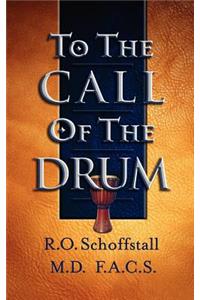To the Call of the Drum
