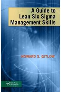 A Guide to Lean Six Sigma Management Skills