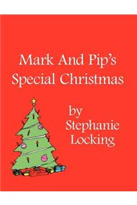 Mark and Pip's Special Christmas