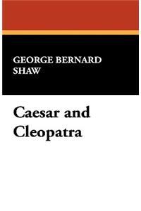 Caesar and Cleopatra