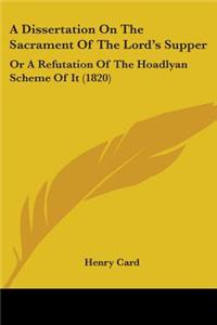 A Dissertation On The Sacrament Of The Lord's Supper