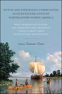 Dutch and Indigenous Communities in Seventeenth-Century Northeastern North America