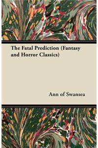 The Fatal Prediction (Fantasy and Horror Classics)