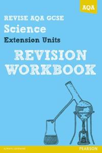 REVISE AQA: GCSE Further Additional Science A Revision Workbook