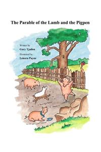 The Parable of the Lamb and the Pigpen