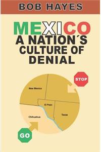 Mexico - A Nation's Culture of Denial
