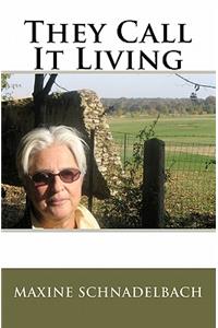 They Call It Living