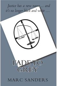 Fade to Grey