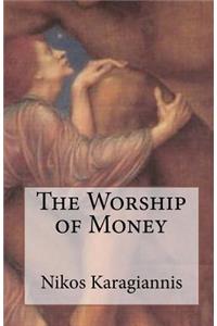 Worship of Money