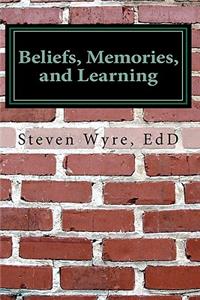 Beliefs, Memories, and Learning