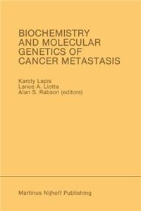 Biochemistry and Molecular Genetics of Cancer Metastasis