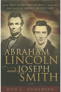 Abraham Lincoln and Joseph Smith