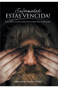 Enfermedad Estas Vencida!