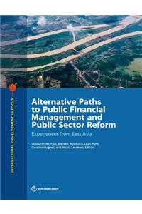 Alternative Paths to Public Financial Management and Public Sector Reform