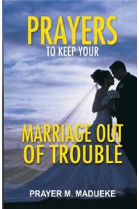Prayers To Keep Your Marriage Out of Troubles
