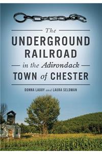 Underground Railroad in the Adirondack Town of Chester