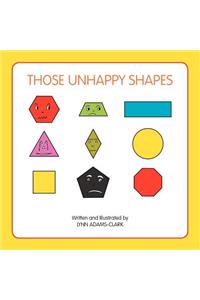 Those Unhappy Shapes