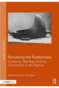 Remaking the Readymade