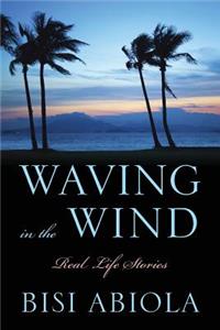 Waving in the Wind