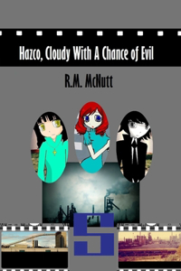 Hazco, Cloudy With A Chance Of Evil