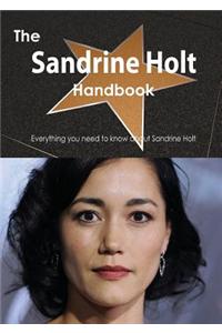 The Sandrine Holt Handbook - Everything You Need to Know about Sandrine Holt