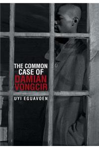Common Case of Damian Vongcir